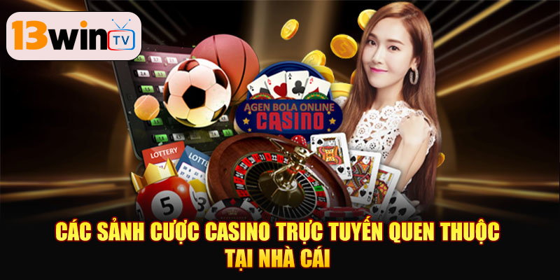 Các tựa game hot nhất tại sảnh cược Casino 13WIN