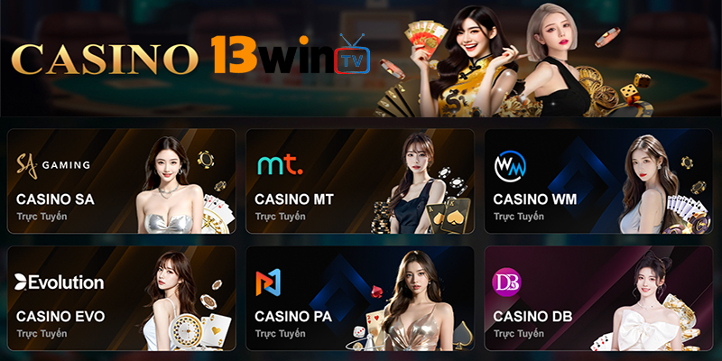 Live Casino đẳng cấp 5 sao tại 13WIN